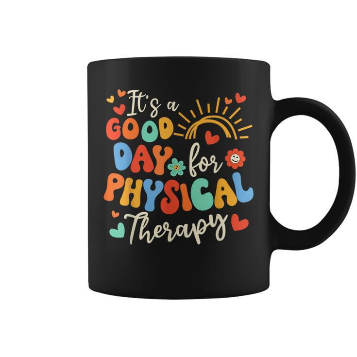 It's A Good Day For Physical Therapy Physical Therapist Pt Coffee Mug