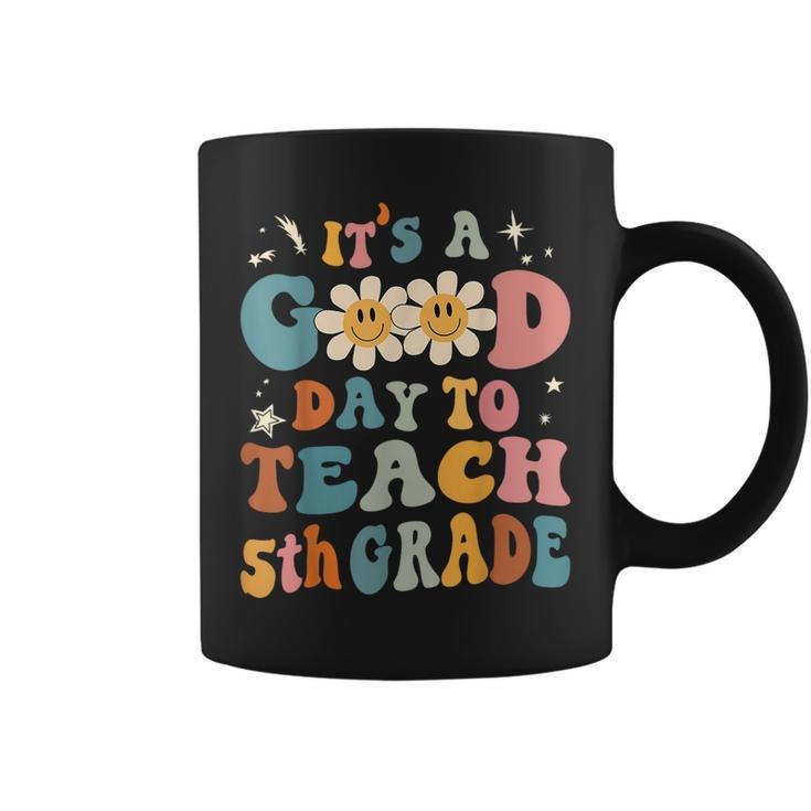 It's A Good Day To Teach 5Th Grade Teacher Back To School Coffee Mug