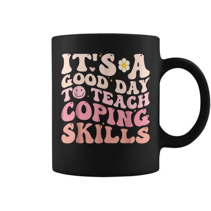 It's A Good Day To Teach Coping Skills School Counselor Coffee Mug