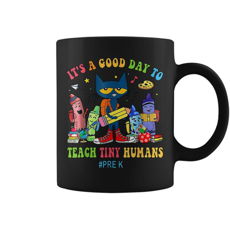 It's A Good Day To Teach Tiny Humans Pre-K Cat Teacher Lover Coffee Mug