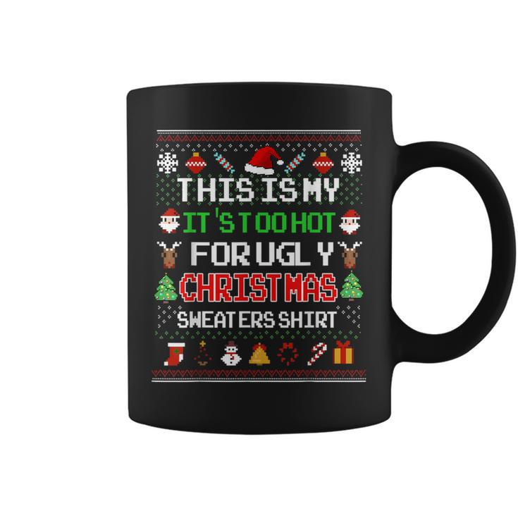 This Is My It's Too Hot For Ugly Christmas Sweaters Pixel Coffee Mug
