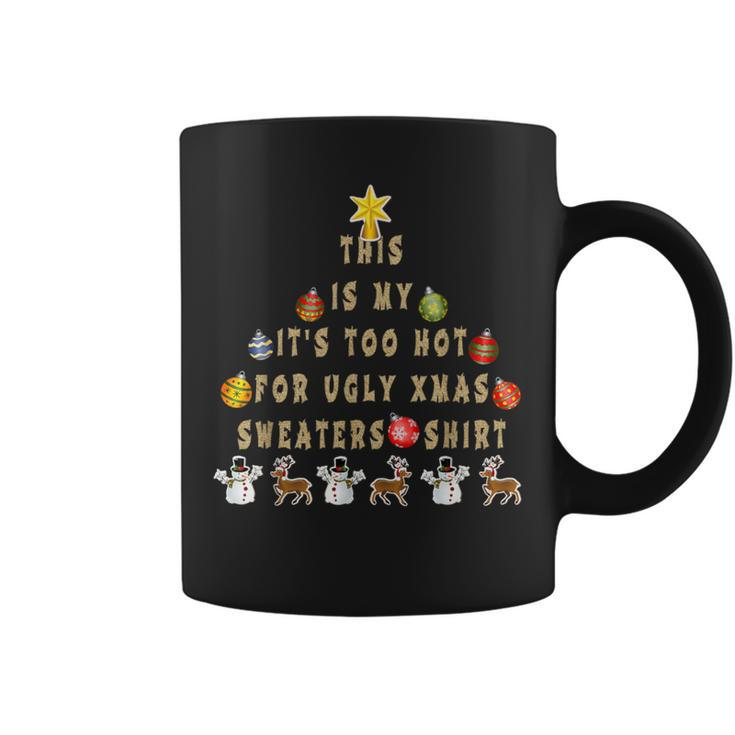 This Is My It's Too Hot For Ugly Christmas Sweaters Vintage Coffee Mug