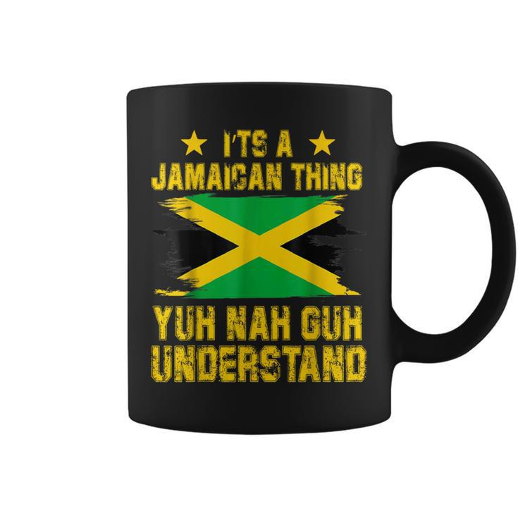 It's A Jamaican Thing Yuh Nah Guh Understand Coffee Mug