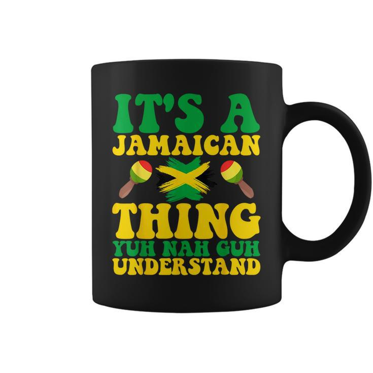Its A Jamaican Thing Yuh Nah Guh Understand Jamaican Roots  Coffee Mug