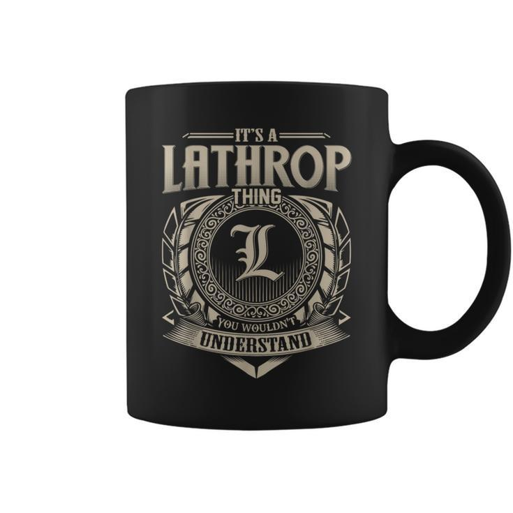 It's A Lathrop Thing You Wouldn't Understand Name Vintage Coffee Mug
