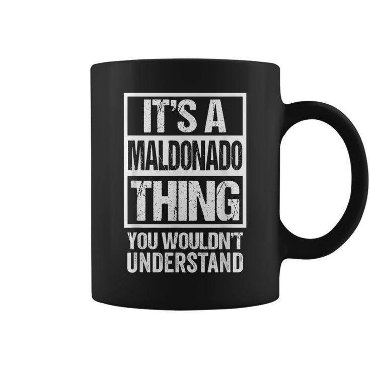 It's A Maldonado Thing You Wouldn't Understand Surname Name Coffee Mug