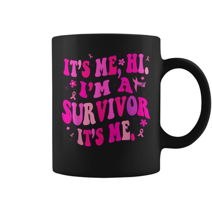Its Me Hi Im Survivor Breast Cancer Awareness Pink Ribbon  Coffee Mug