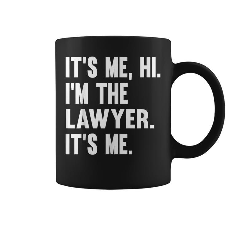 Its Me Hi Im The Lawyer Its Me Funny Law Coffee Mug