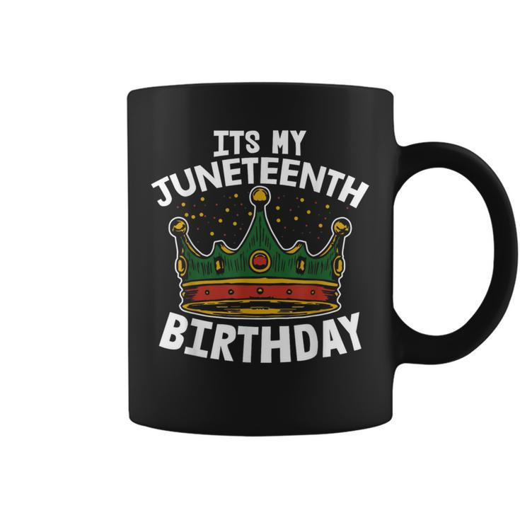 Its My Birthday Junenth Melanin Pride African American  Coffee Mug
