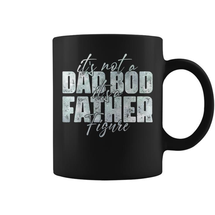 Its Not A Dad Bod Its A Father Figure Fathers Day Retro  Coffee Mug