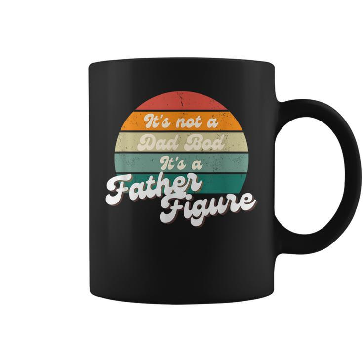 Its Not A Dad Bod Its A Father Figure - Funny Fathers Day  Coffee Mug