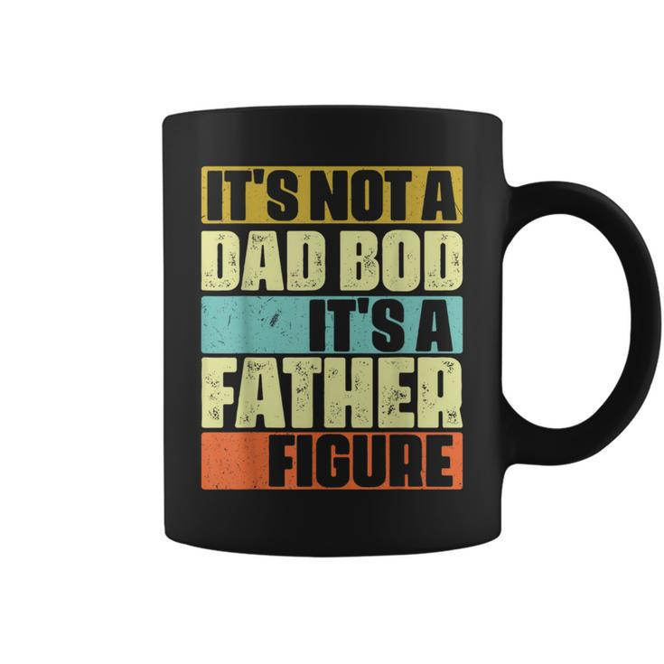Its Not A Dad Bod Its A Father Figure Funny Retro Vintage  Coffee Mug