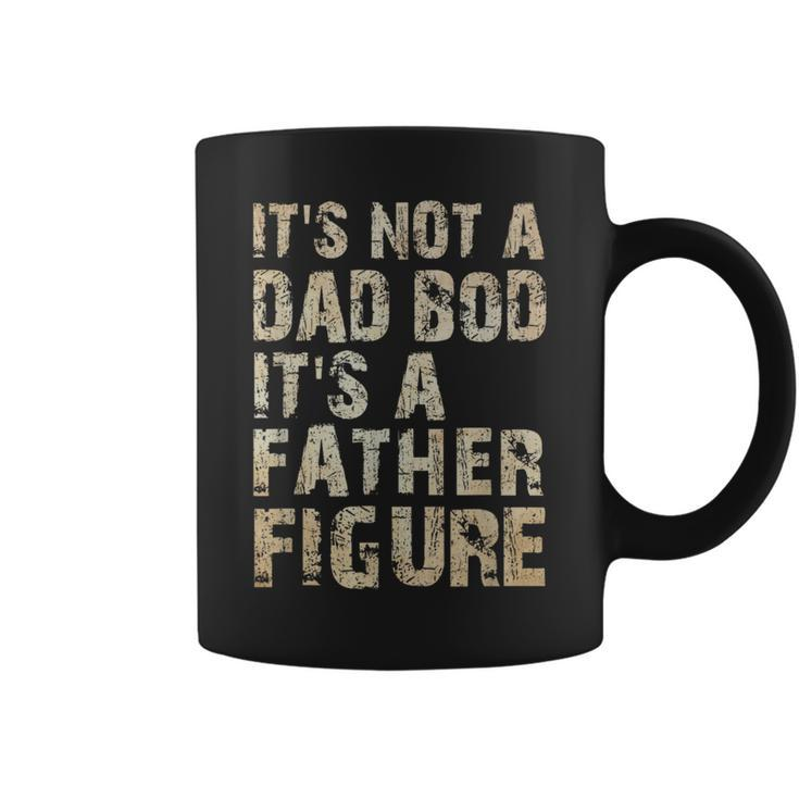 Its Not A Dad Bod Its A Father Figure | Funny Vintage Gift  Coffee Mug