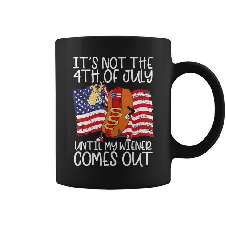 Its Not The 4Th Of July Until My Weiner Comes Out Graphic   Coffee Mug