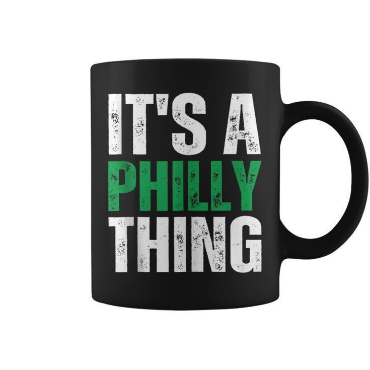It's A Philly Thing Philadelphia Fan Pride Love Coffee Mug