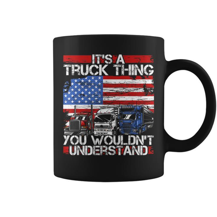 Its A Trucker Thing You Wouldnt Understand For Truck Driver Coffee Mug