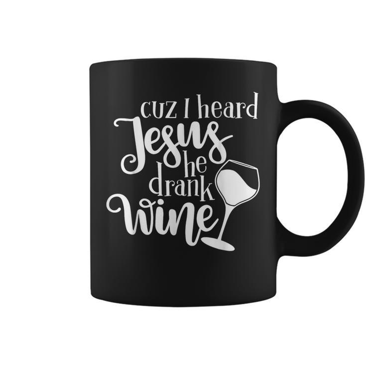 Jesus Drank Wine Drunk Drinking Lover Girl Woman Glass Coffee Mug