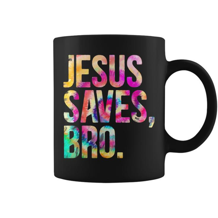 Jesus Saves Bro Tie Dye Christian Faith Jesus Lovers Men Kid  Coffee Mug