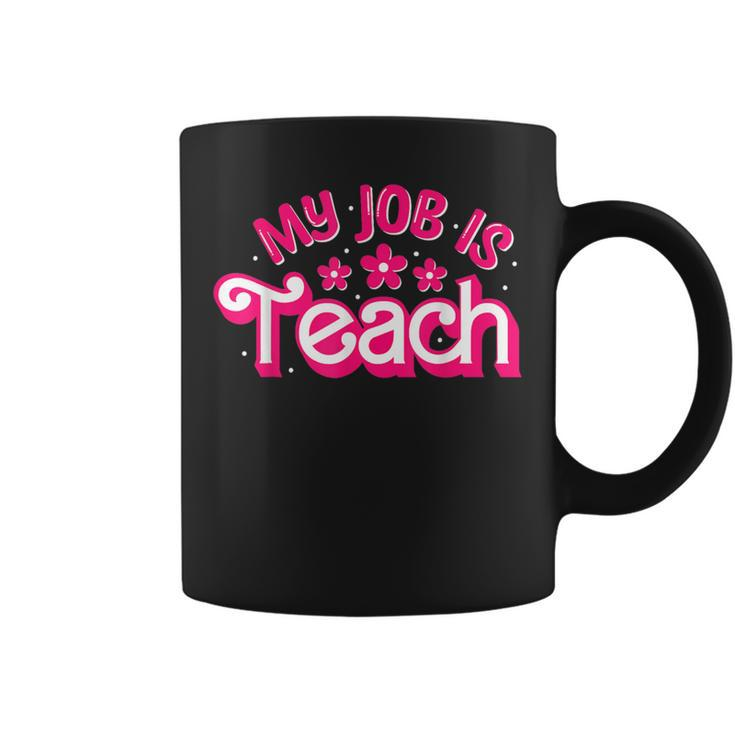 My Job Is Teach Pink Retro Teacher Life Coffee Mug