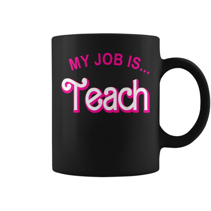 My Job Is Teach Retro Pink Style Teaching School For Teacher Coffee Mug
