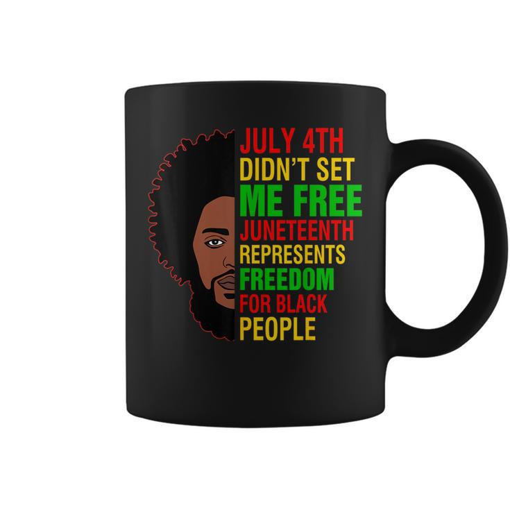 July 4Th Dont Set Me Free Junenth Freedom Proud Black Men  Coffee Mug