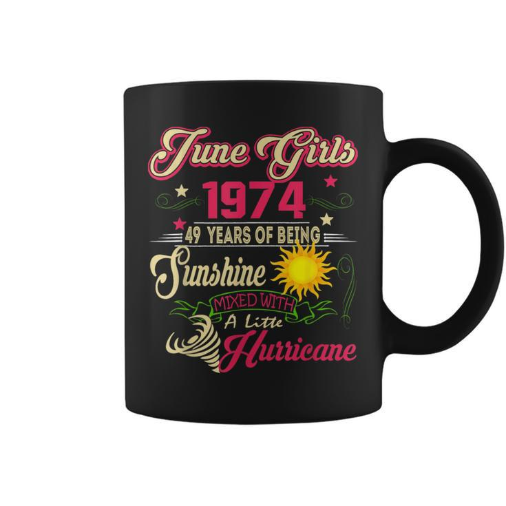 June 1974 1974Th Birthday  June Girls 1974 49 Years Old  Coffee Mug