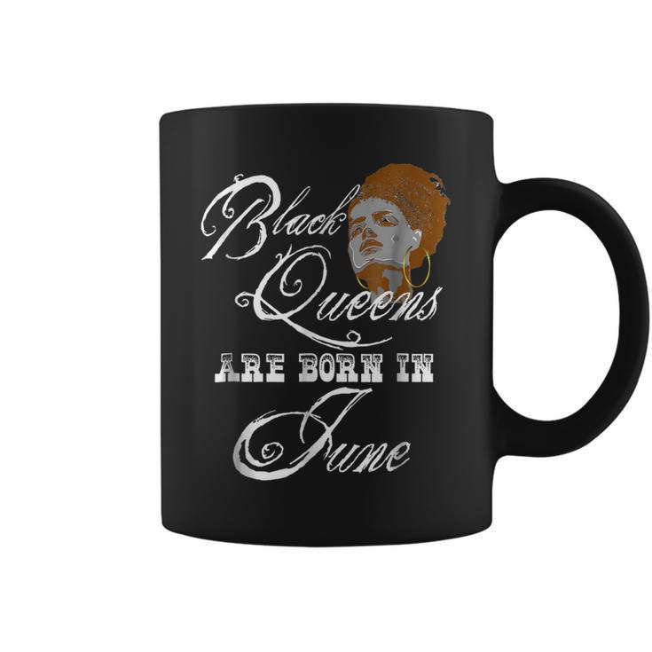 June Birthday  Black Queens Are Born In June Coffee Mug