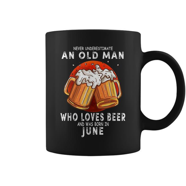 June Never Underestimate An Old Man Who Loves Beer Coffee Mug