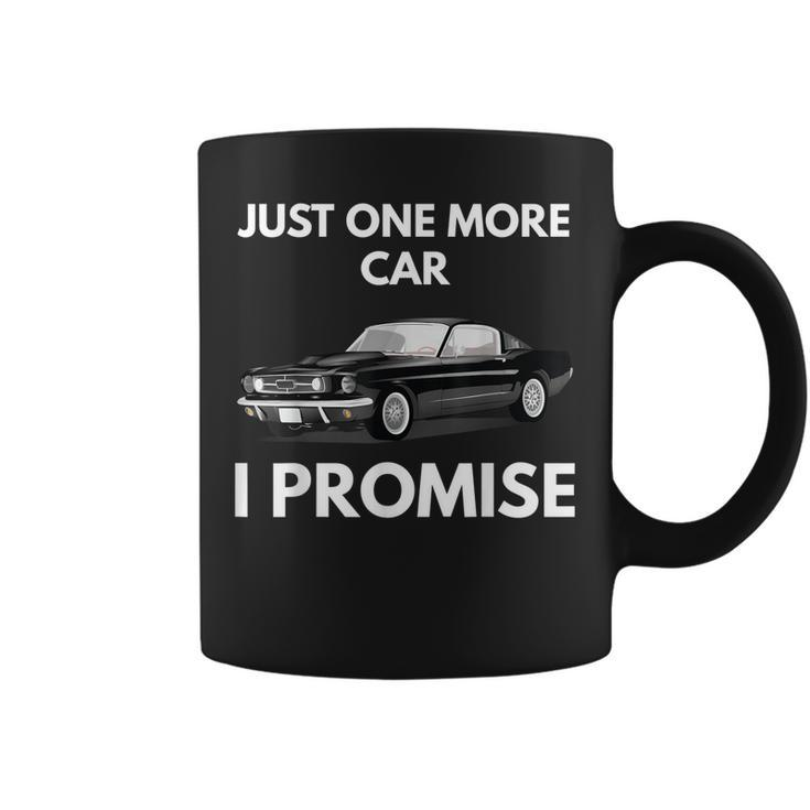 Just One More Classic Muscle Car I Promise  Coffee Mug