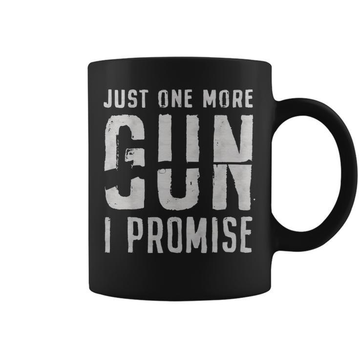 Just One More Gun 2Nd Amendment White  - Just One More Gun 2Nd Amendment White  Coffee Mug