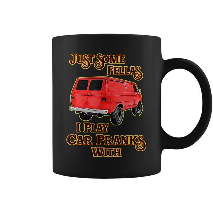 Just Some Fellas I Play Car Pranks With Coffee Mug