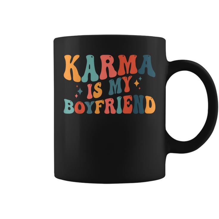 Karma Is My Boyfriend Sarcastic Groovy Retro Coffee Mug