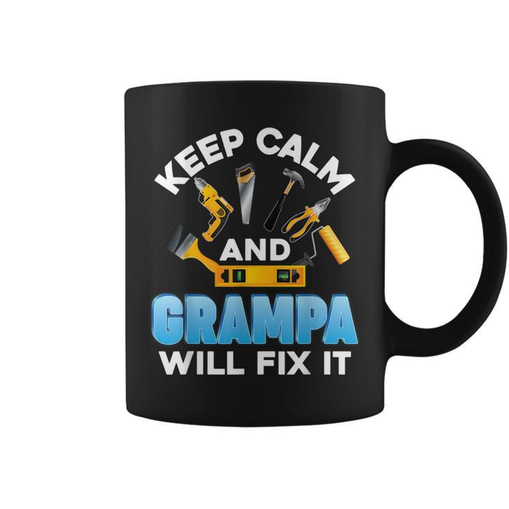 Keep Calm And Grampa Will Fix It Father Day Papa Dad Daddy  Coffee Mug