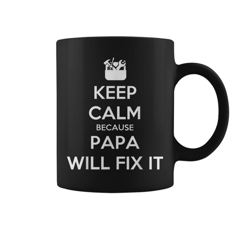 Keep Calm Because Papa Will Fix It Daddy Gift Father Dad Pop  Coffee Mug