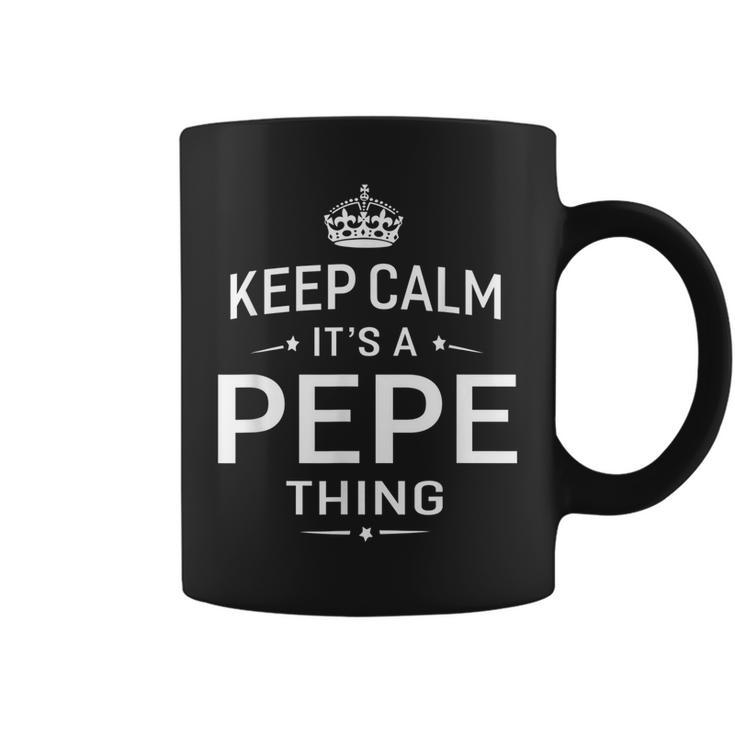 Keep Calm Its Pepe Thing Grandpa Gifts  Men Coffee Mug