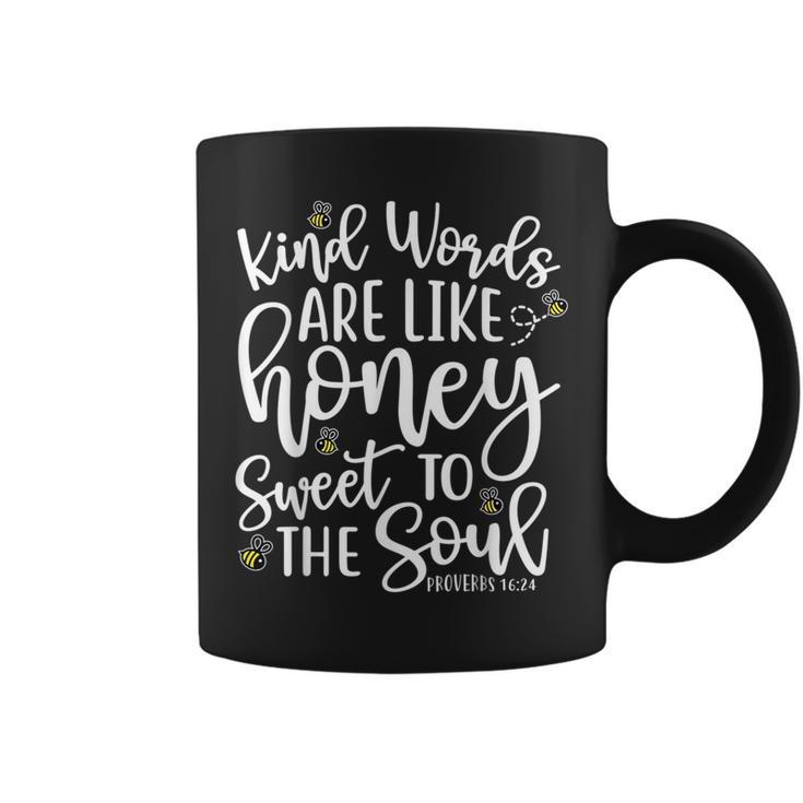 Kind Words Are Like Honey Faith Based Proverbs 1624 Faith Funny Gifts  Coffee Mug