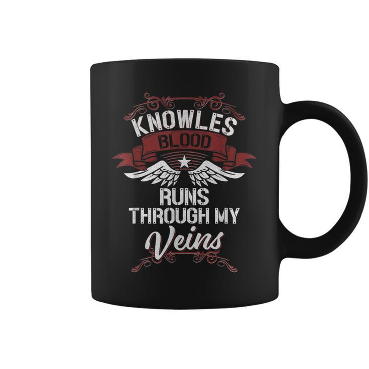 Knowles Blood Runs Through My Veins Last Name Family Coffee Mug