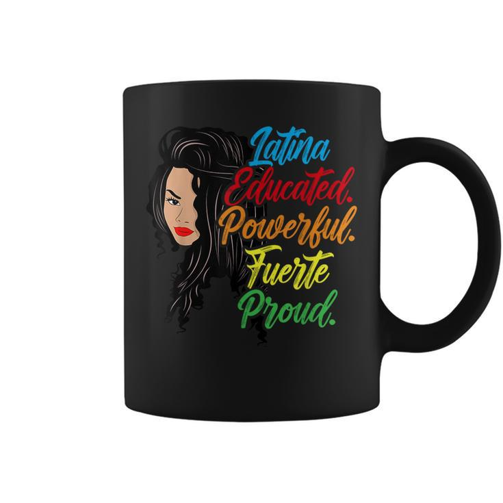 Latina Educated Powerful Fuerte Proud Coffee Mug