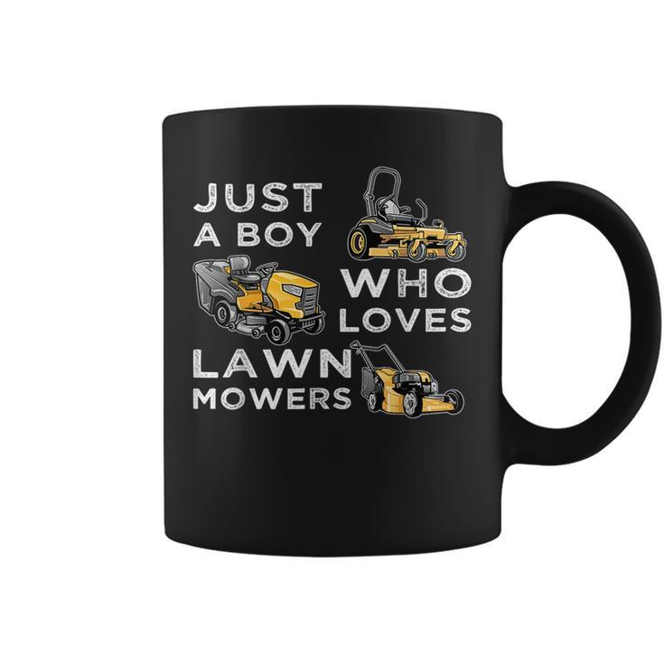 Lawn Mowing Lover For Kids Just A Boy Who Loves Lawn Mowers  Coffee Mug