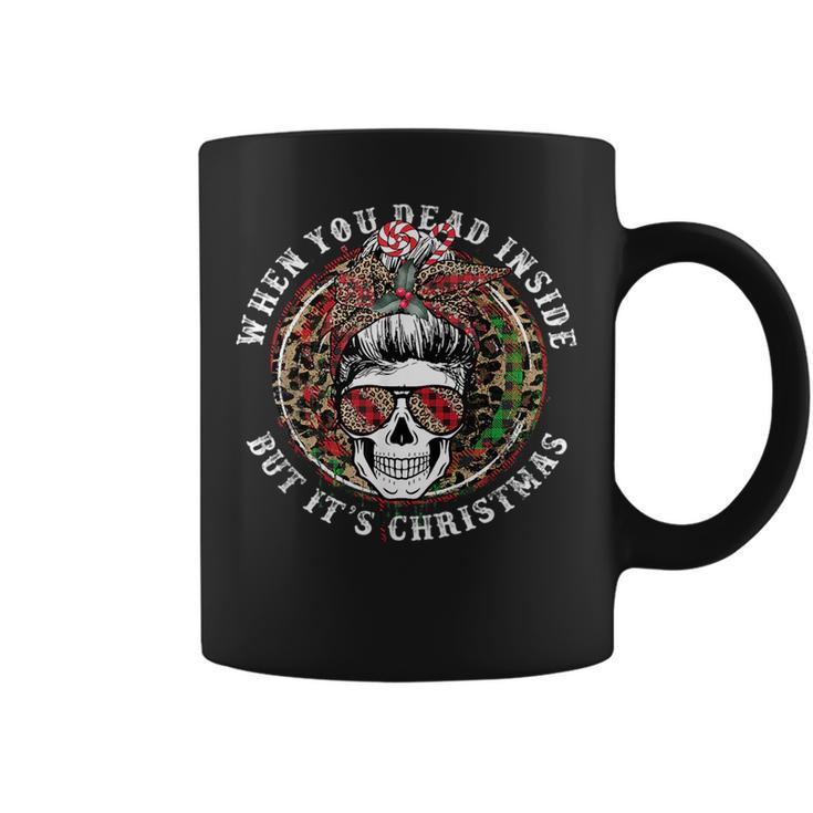 Leopard When Youre Dead Inside But Its Christmas Mom Skull   Gifts For Mom Funny Gifts Coffee Mug