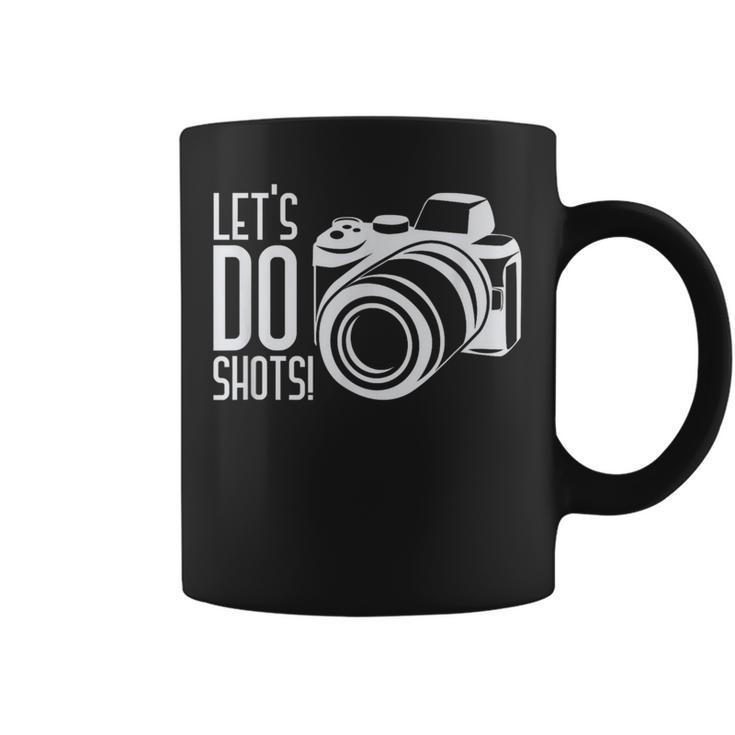 Lets Do Shots Photographer Camera Coffee Mug