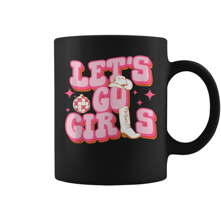 Lets Go Girls Cowboy Hat Cowgirl Boots Bachelorette Party  Coffee Mug
