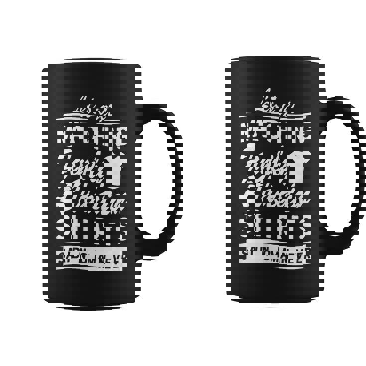 Let's Get Matching Family Vacation Said No Man Ever Coffee Mug