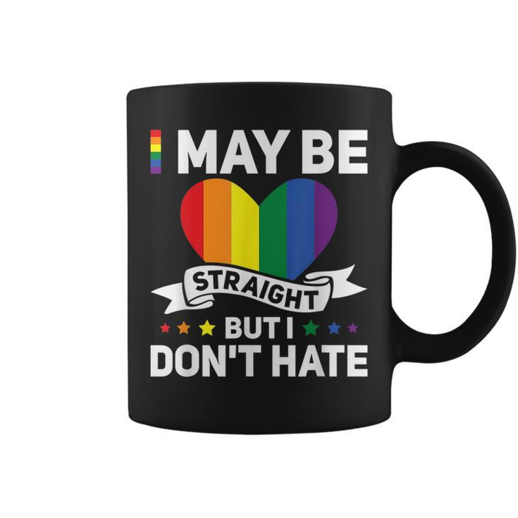 Lgbt Gay Pride Month I May Be Straight But I Dont Hate  Coffee Mug