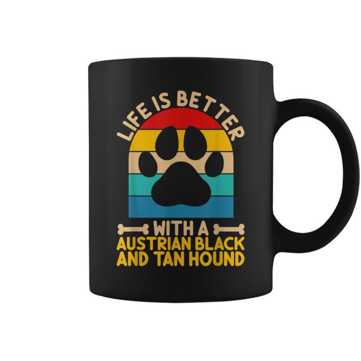 Life Is Better With A Austrian Black And Tan Hound Coffee Mug