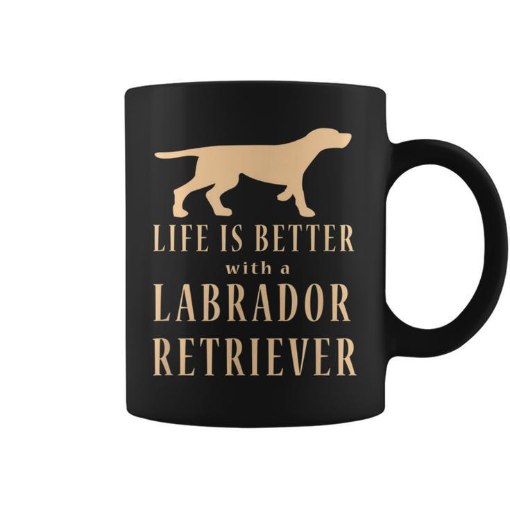 Life Is Better With A Labrador Retriever Coffee Mug