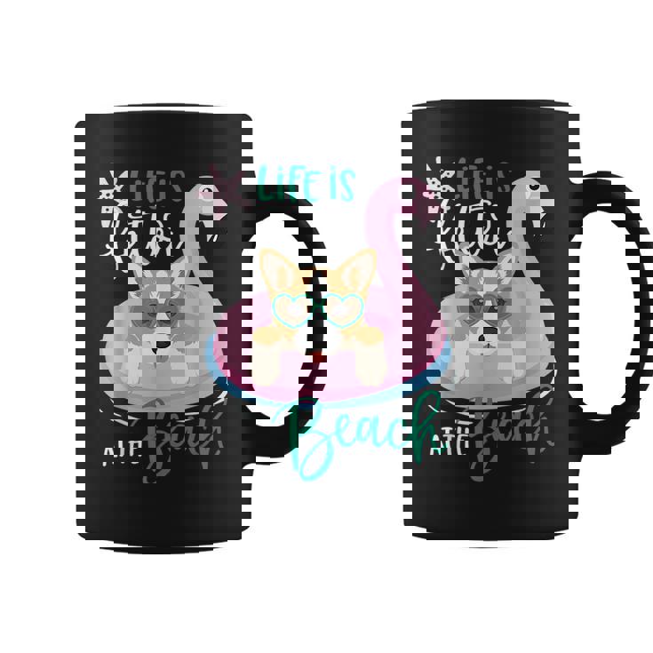Life Is Better At The Beach Summer Vacation Corgi Coffee Mug Life Is Better At The Beach Summer Vacation Corgi Coffee Mug