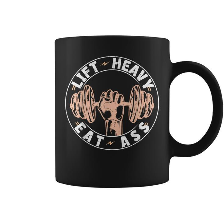 Lift Heavy Eat Ass Funny Adult Humor Workout Fitness Gym  Coffee Mug