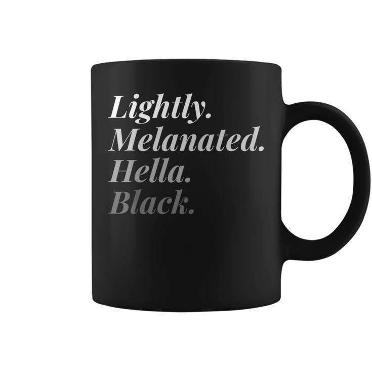 Lightly Melanated Hella Black History African American  Coffee Mug