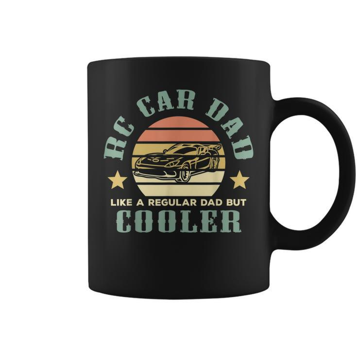 Like A Regular Dad But Cooler Rc Car Lover Dad Definition Gift For Mens Coffee Mug